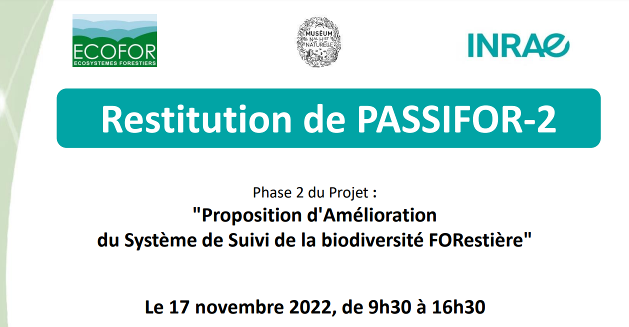 17 novembre 2022 – Restitution du projet "PASSIFOR-2 – Propositions d’Amélioration du Système de Suivi de la biodiversité FORestière"